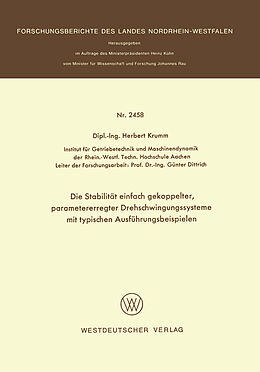 E-Book (pdf) Die Stabilität einfach gekoppelter, parametererregter Drehschwingungssysteme mit typischen Ausführungsbeispielen von Herbert Krumm