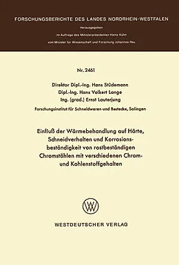 E-Book (pdf) Einfluß der Wärmebehandlung auf Härte, Schneidverhalten und Korrosionsbeständigkeit von rostbeständigen Chromstählen mit verschiedenen Chrom- und Kohlenstoffgehalten von Hans Stüdemann