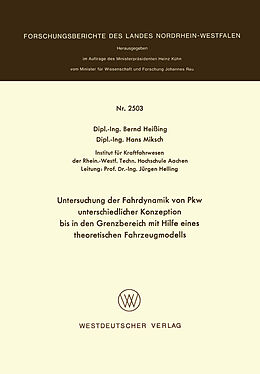 E-Book (pdf) Untersuchung der Fahrdynamik von Pkw unterschiedlicher Konzeption bis in den Grenzbereich mit Hilfe eines theoretischen Fahrzeugmodells von Bernd Heißing
