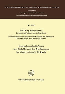 E-Book (pdf) Untersuchung des Einflusses von Störkräften auf den Schaltvorgang bei Wegeventilen der Hydraulik von Wolfgang Backé