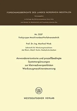 E-Book (pdf) Anwenderorientierte und prozeßbedingte Systemergänzungen zur kleinrechnergestützten Werkzeugmaschinensteuerung von Manfred Weck