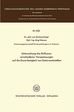 E-Book (pdf) Untersuchung des Einflusses verschiedener Vorspannungen auf die Dauerfestigkeit von Sinterwerkstoffen von Gerhard Zapf