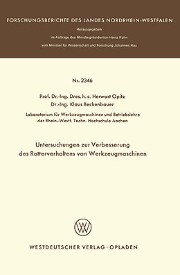 E-Book (pdf) Untersuchungen zur Verbesserung des Ratterverhaltens von Werkzeugmaschinen von Herwart Opitz