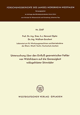 E-Book (pdf) Untersuchung über den Einfluß geometrischer Fehler von Wälzfräsern auf die Genauigkeit wälzgefräster Stirnräder von Herwart Opitz