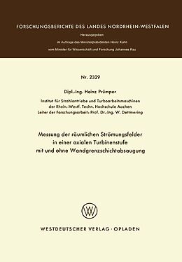 E-Book (pdf) Messung der räumlichen Strömungsfelder in einer axialen Turbinenstufe mit und ohne Wandgrenzschichtabsaugung von Heinz Prümper