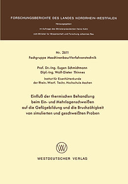 E-Book (pdf) Einfluß der thermischen Behandlung beim Ein- und Mehrlagenschweißen auf die Gefügebildung und die Bruchzähigkeit von simulierten und geschweißten Proben von Eugen Schmidtmann