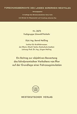 E-Book (pdf) Ein Beitrag zur objektiven Bewertung des fahrdynamischen Verhaltens von Pkw auf der Grundlage einer Fahrzeugsimulation von Bernd Heißing