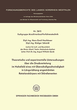 E-Book (pdf) Theoretische und experimentelle Untersuchungen über die Druckverteilung im Nahefeld eines mit Überschallgeschwindigkeit in Längsrichtung angeströmten Rotationskörpers mit Störelementen von Hans-Gerd Neuhäuser