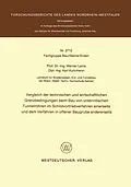 E-Book (pdf) Vergleich der technischen und wirtschaftlichen Grenzbedingungen beim Bau von unterirdischen Tunnelröhren im Schildvortriebverfahren einerseits und dem Verfahren in offener Baugrube andererseits von Werner Leins
