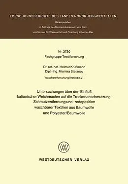E-Book (pdf) Untersuchungen über den Einfluß kationischer Weichmacher auf die Trockenanschmutzung, Schmutzentfernung und -redeposition waschbarer Textilien aus Baumwolle und Polyester/Baumwolle von Helmut Krüßmann