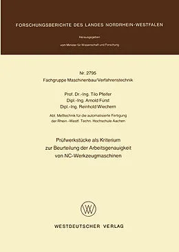 E-Book (pdf) Prüfwerkstücke als Kriterium zur Beurteilung der Arbeitsgenauigkeit von NC-Werkzeugmaschinen von Tilo Pfeifer