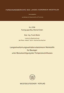 E-Book (pdf) Langzeitverformungsverhalten elastomerer Werkstoffe für Baulager unter Berücksichtigung des Temperatureinflusses von Frank Müller