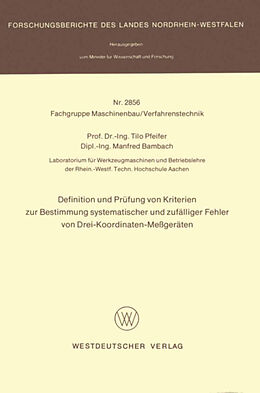E-Book (pdf) Definition und Prüfung von Kriterien zur Bestimmung systematischer und zufälliger Fehler von Drei-Koordinaten-Meßgeräten von Tilo Pfeifer