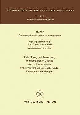 E-Book (pdf) Entwicklung und Anwendung mathematischer Modelle für die Erfassung der Strömungsvorgänge in gasbeheizten industriellen Feuerungen von Jochem Hoitz