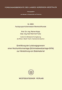 E-Book (pdf) Ermittlung der Leistungsgrenzen einer Hochumformanlage (Schmiedewalzanlage GFM) zur Herstellung von Stabmaterial von Reiner Kopp