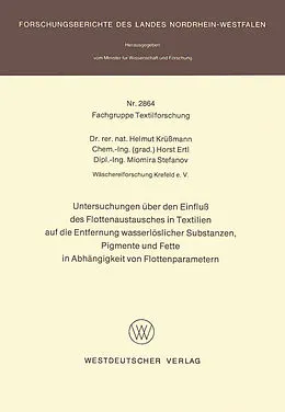 E-Book (pdf) Untersuchungen über den Einfluß des Flottenaustausches in Textilien auf die Entfernung wasserlöslicher Substanzen, Pigmente und Fette in Abhängigkeit von Flottenparametern von Helmut Krüßmann