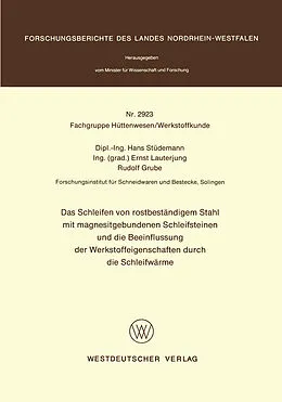 E-Book (pdf) Das Schleifen von rostbeständigem Stahl mit magnesitgebundenen Schleifsteinen und die Beeinflussung der Werkstoffeigenschaften durch die Schleifwärme von Hans Stüdemann