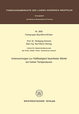 E-Book (pdf) Untersuchungen zur Haftfestigkeit feuerfester Mörtel bei hohen Temperaturen von Wolfgang Krönert