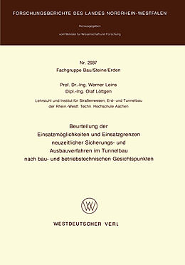 E-Book (pdf) Beurteilung der Einsatzmöglichkeiten und Einsatzgrenzen neuzeitlicher Sicherungs- und Ausbauverfahren im Tunnelbau nach bau- und betriebstechnischen Gesichtspunkten von Werner Leins
