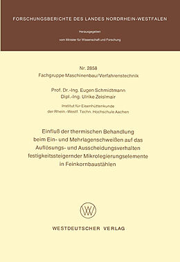E-Book (pdf) Einfluß der thermischen Behandlung beim Ein- und Mehrlagenschweißen auf das Auflösungs- und Ausscheidungsverhalten festigkeitssteigernder Mikrolegierungselemente in Feinkornbaustählen von Eugen Schmidtmann