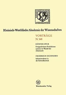 E-Book (pdf) Fortgeschrittene Produktionssysteme im Wandel der Arbeitswelt. Industrieroboter in der Schweißtechnik von Günter Spur