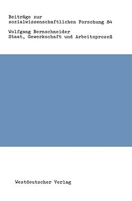 E-Book (pdf) Staat, Gewerkschaft und Arbeitsprozeß von Wolfgang Bernschneider