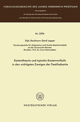 E-Book (pdf) Kostentheorie und typische Kostenverläufe in den wichtigsten Zweigen der Textilindustrie von Gerd Lepper