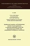 E-Book (pdf) Ermittlung der Investitions- und Verkehrskosten einzelner Trassierungselemente in wahlweiser Kombination mit dem Ziel, die Trassierung von Straßen nach wirtschaftlichen Grundsätzen zu vereinfachen von Volker Meewes