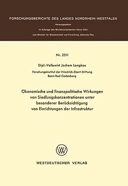 E-Book (pdf) Ökonomische und finanzpolitische Wirkungen von Siedlungskonzentrationen unter besonderer Berücksichtigung von Einrichtungen der Infrastruktur von Jochem Langkau