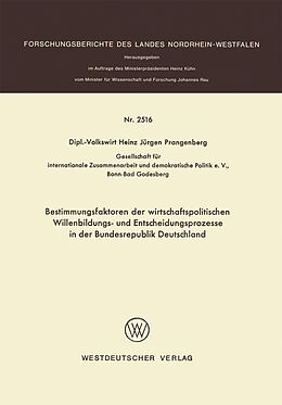 E-Book (pdf) Bestimmungsfaktoren der wirtschaftspolitischen Willenbildungs- und Entscheidungsprozesse in der Bundesrepublik Deutschland von Heinz Jürgen Prangenberg