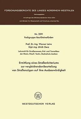 E-Book (pdf) Ermittlung eines Straßenkriteriums zur vergleichenden Beurteilung von Straßenzügen auf ihre Ausbauwürdigkeit von Werner Leins