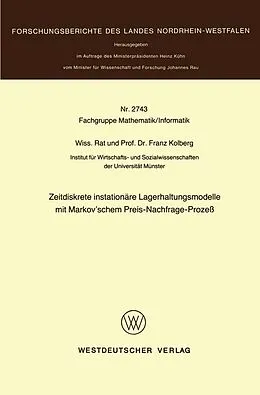E-Book (pdf) Zeitdiskrete instationäre Lagerhaltungsmodelle mit Markovschem Preis-Nachfrage-Prozeß von Franz Kolberg