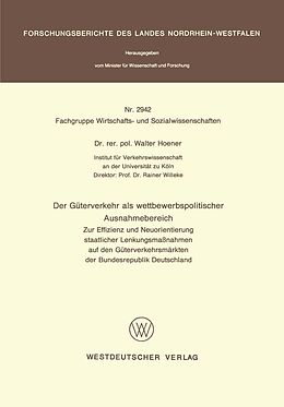E-Book (pdf) Der Güterverkehr als wettbewerbspolitischer Ausnahmebereich von Walter Hoener