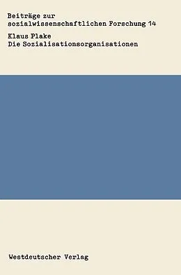 E-Book (pdf) Die Sozialisationsorganisationen von Klaus Plake
