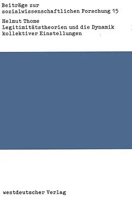 E-Book (pdf) Legitimitätstheorien und die Dynamik kollektiver Einstellungen von Helmut Thome