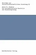 E-Book (pdf) Die parlamentarische Kontrolle der Bundesregierung von Peter M. Stadler