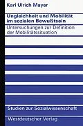 E-Book (pdf) Ungleichheit und Mobilität im sozialen Bewußtsein von Karl Ulrich Mayer
