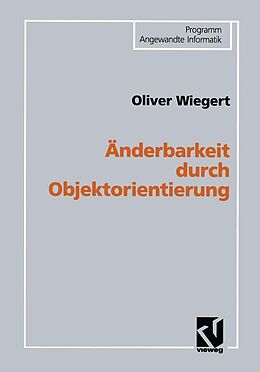 E-Book (pdf) Änderbarkeit durch Objektorientierung von Oliver Wiegert