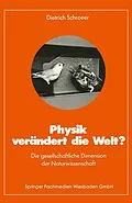 E-Book (pdf) Physik verändert die Welt? von Dietrich Schroeer