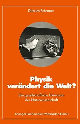 E-Book (pdf) Physik verändert die Welt? von Dietrich Schroeer