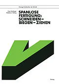 E-Book (pdf) Spanlose Fertigung: Schneiden  Biegen  Ziehen von Erwin Semlinger