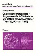 E-Book (pdf) Ökologische Datensätze  Programme für AOS-Rechner und BASIC-Taschencomputer (TI-58/59, PC-1211/1212) von Michael Meyer