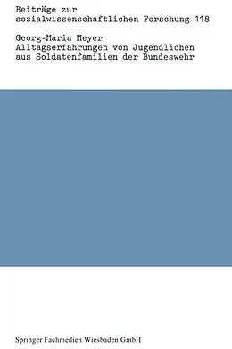 E-Book (pdf) Alltagserfahrungen von Jugendlichen aus Soldatenfamilien der Bundeswehr von Georg-Maria Meyer