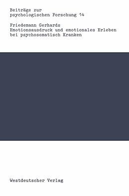 E-Book (pdf) Emotionsausdruck und emotionales Erleben bei psychosomatisch Kranken von Friedemann Gerhards