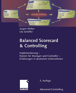 Kartonierter Einband Balanced Scorecard &amp; Controlling von Jürgen Weber, Utz Schäffer