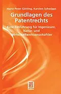 E-Book (pdf) Grundlagen des Patentrechts von Horst-Peter Götting, Karsten Schwipps