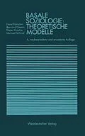 E-Book (pdf) Basale Soziologie: Theoretische Modelle von Bernhard Giesen, Dieter Goetze, Michael Schmid