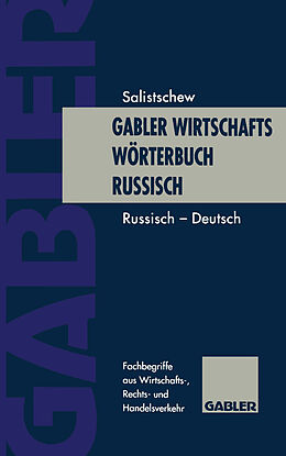 Kartonierter Einband Gabler Wirtschaftswörterbuch Russisch von Wiatscheslaw Salistschew