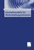 E-Book (pdf) Geschäftsmodelle für Wertschöpfungsnetzwerke von 