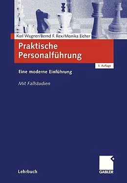 E-Book (pdf) Praktische Personalführung von Karl Wagner, Bernd Rex, Monika Eicher